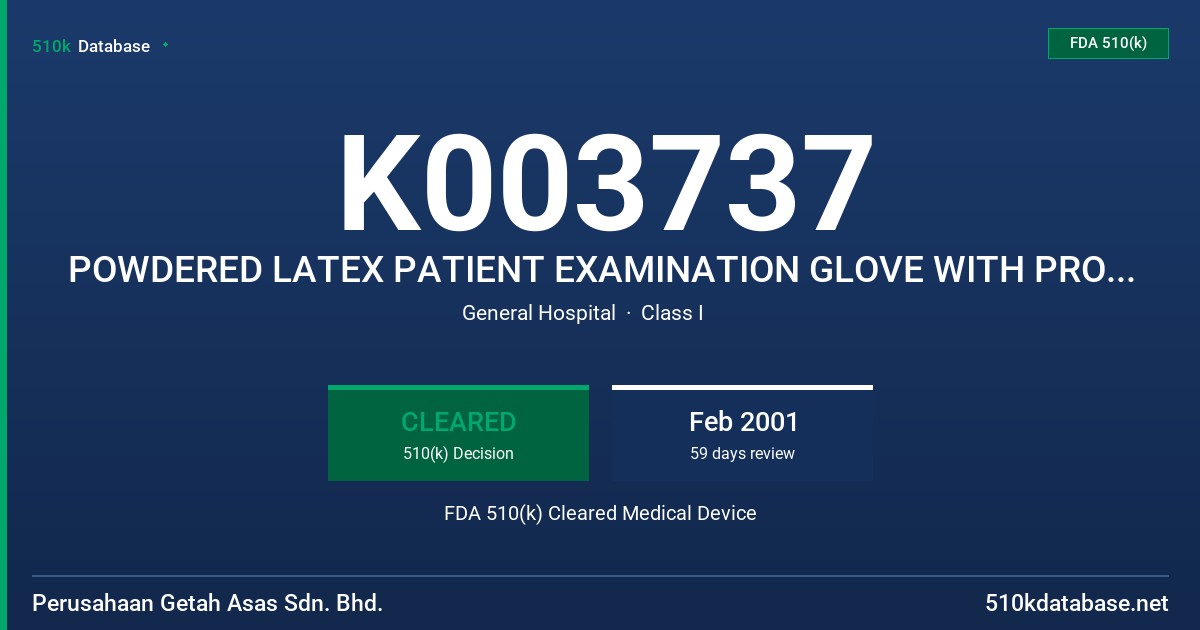 K003737 POWDERED LATEX PATIENT EXAMINATION GLOVE WITH PROTEIN CONTENT LABELING CLAIM (200 MICROGRAMSPER OR LESS) FDA 510(k) Cleared Medical Device