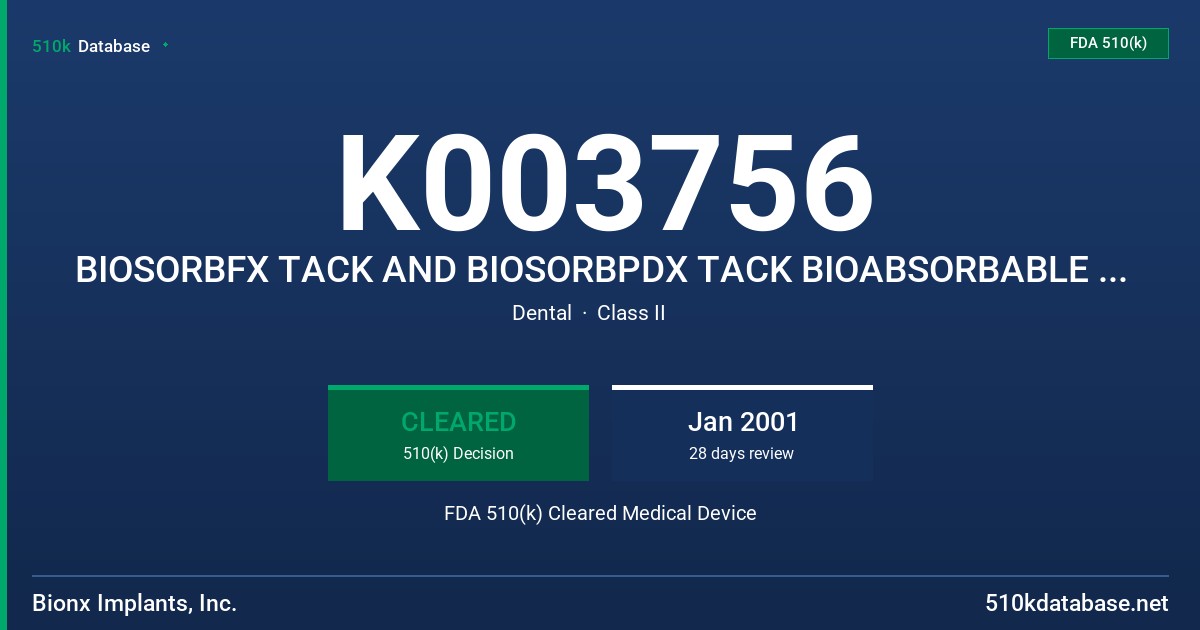 K003756 BIOSORBFX TACK AND BIOSORBPDX TACK BIOABSORBABLE FIXATION FASTENER, USED WITH PLATES FDA 510(k) Cleared Medical Device