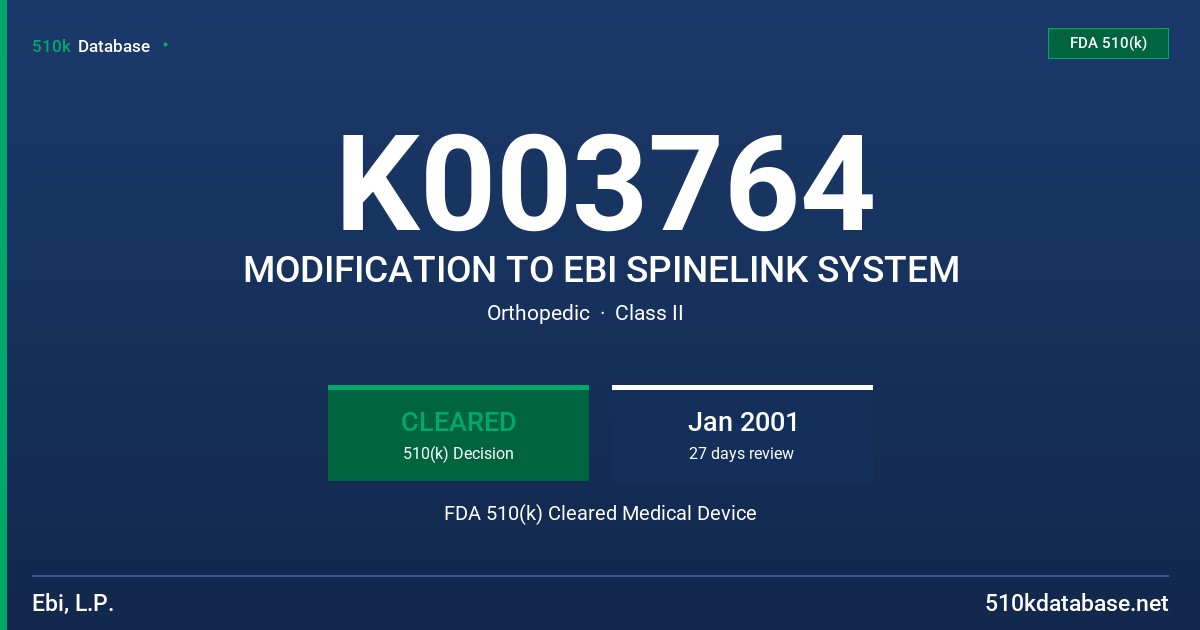 K003764 MODIFICATION TO EBI SPINELINK SYSTEM FDA 510(k) Cleared Medical Device