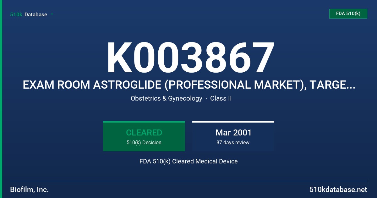K003867 EXAM ROOM ASTROGLIDE (PROFESSIONAL MARKET), TARGET LUBRICATING JELLY (OTC CONSUMER MARKET) FDA 510(k) Cleared Medical Device