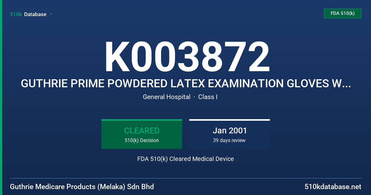 K003872 GUTHRIE PRIME POWDERED LATEX EXAMINATION GLOVES WITH PROTEIN CONTENT LABELING CLAIM (200 MICROGRAMS OR LESS) FDA 510(k) Cleared Medical Device