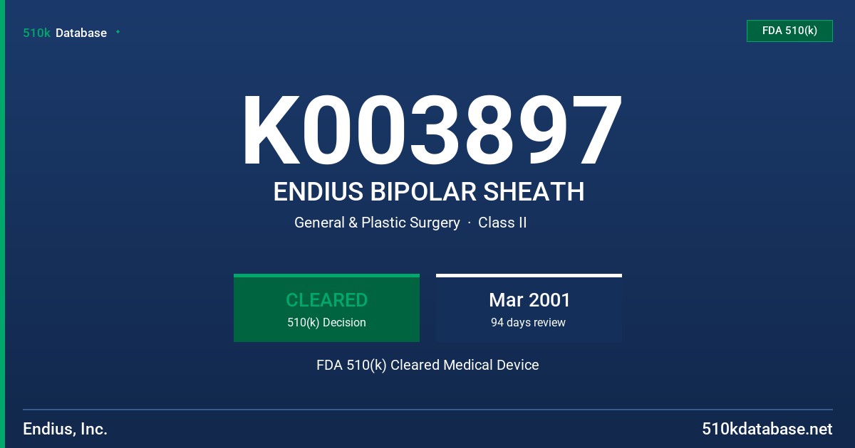 K003897 ENDIUS BIPOLAR SHEATH FDA 510(k) Cleared Medical Device