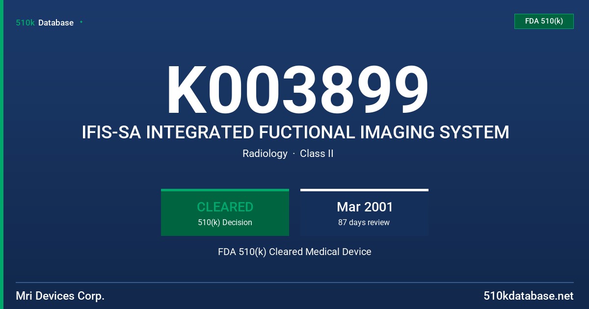 K003899 IFIS-SA INTEGRATED FUCTIONAL IMAGING SYSTEM FDA 510(k) Cleared Medical Device