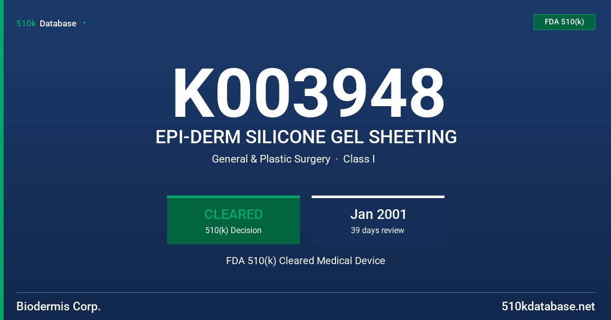 K003948 EPI-DERM SILICONE GEL SHEETING FDA 510(k) Cleared Medical Device
