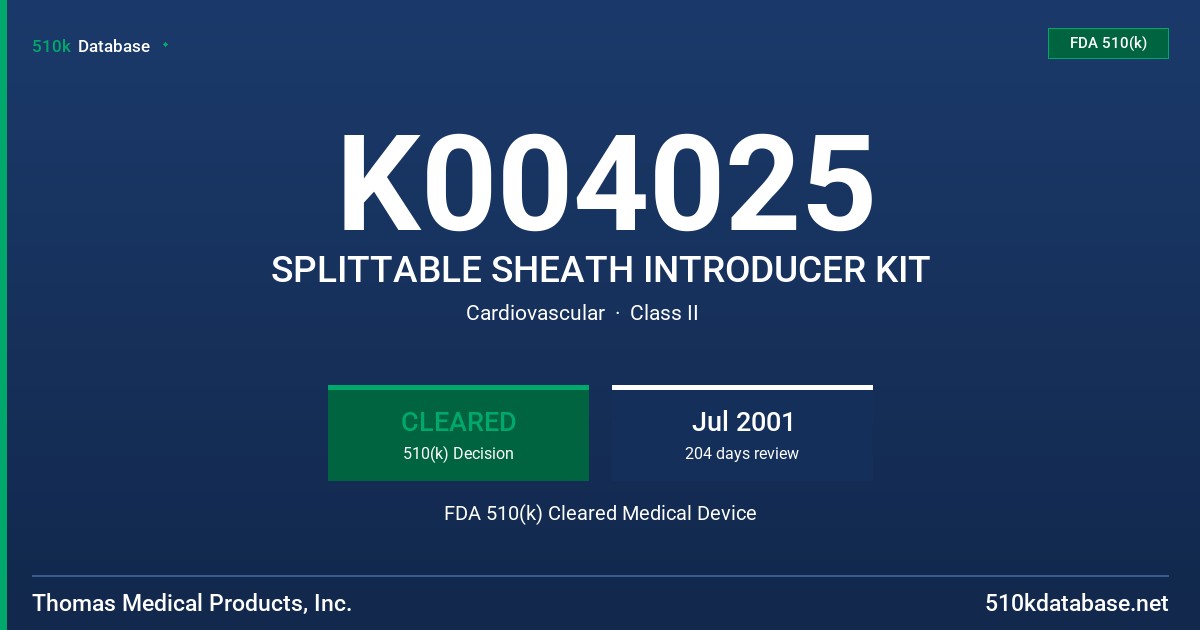 K004025 SPLITTABLE SHEATH INTRODUCER KIT FDA 510(k) Cleared Medical Device