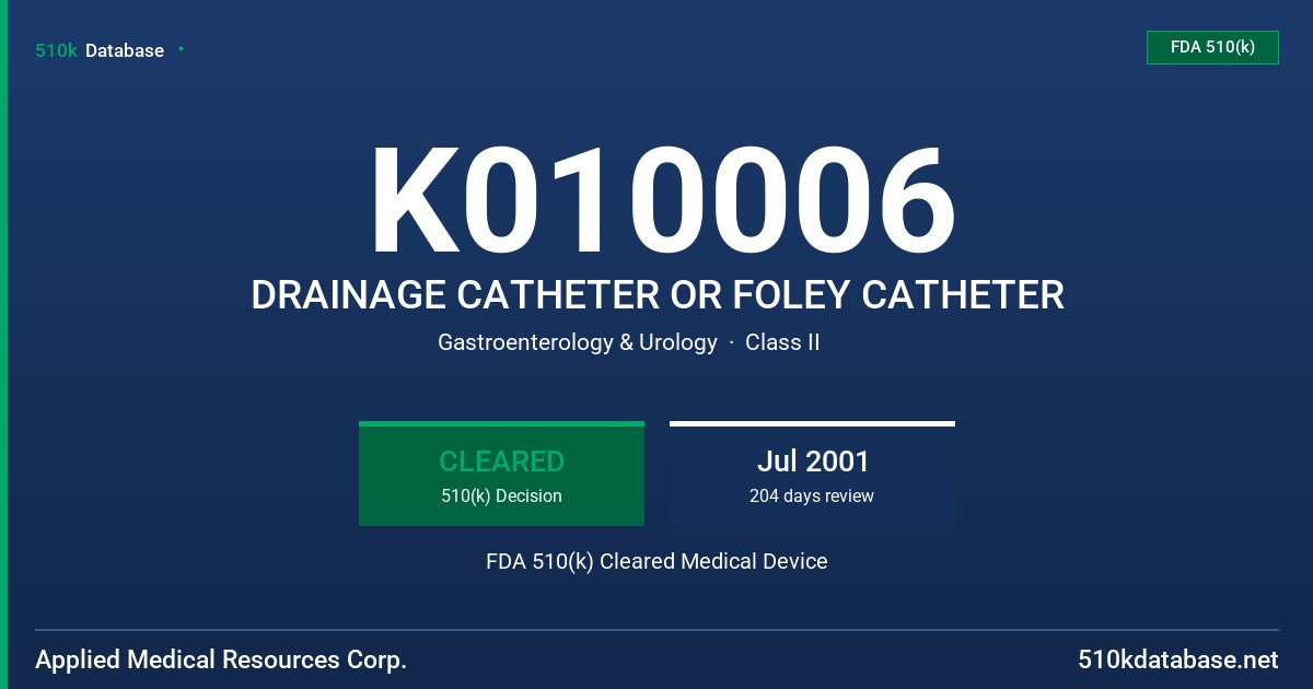 K010006 DRAINAGE CATHETER OR FOLEY CATHETER FDA 510(k) Cleared Medical Device