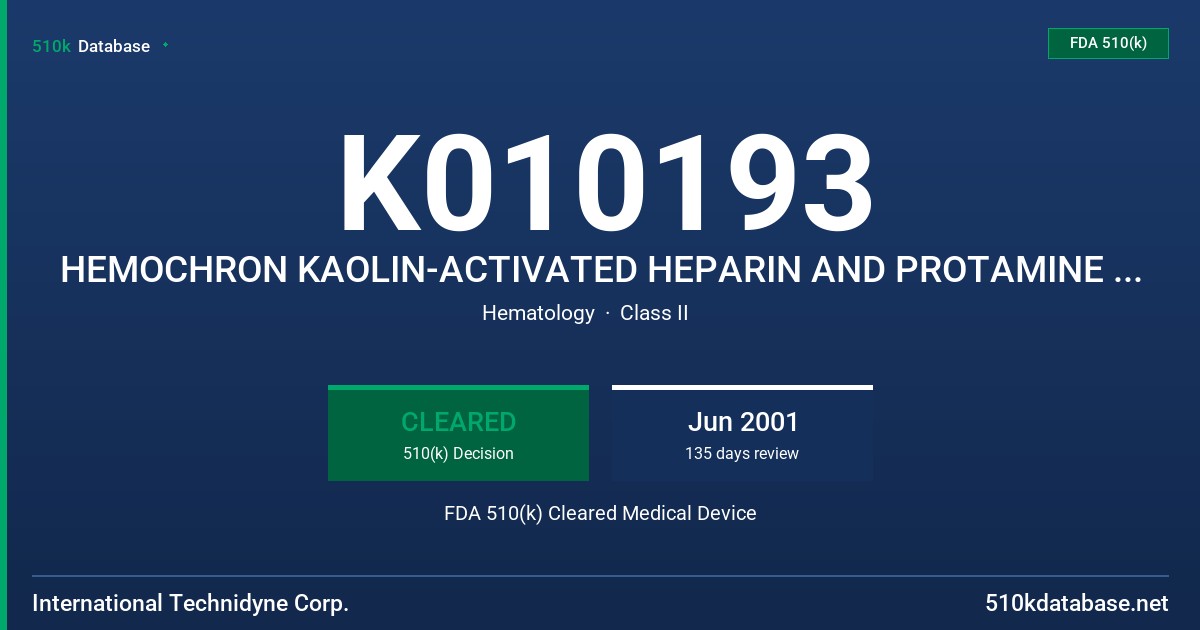 K010193 HEMOCHRON KAOLIN-ACTIVATED HEPARIN AND PROTAMINE DOSING ASSAYS FDA 510(k) Cleared Medical Device
