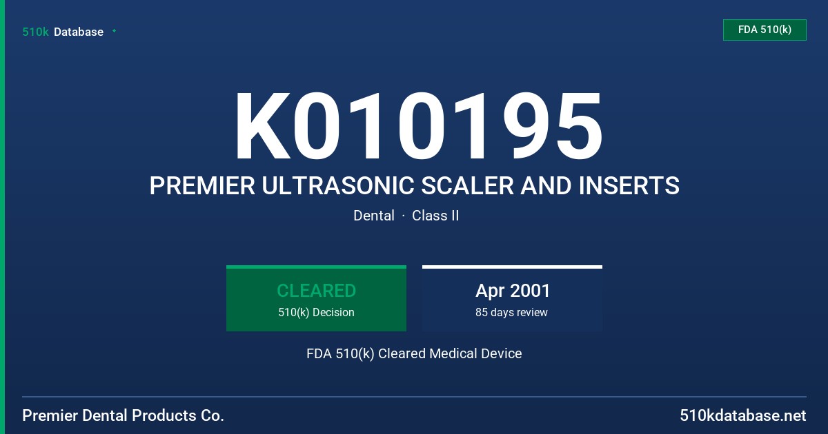 K010195 PREMIER ULTRASONIC SCALER AND INSERTS FDA 510(k) Cleared Medical Device
