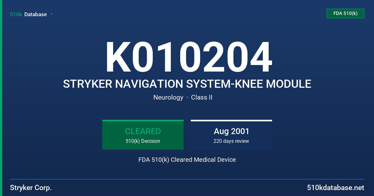 K010204 STRYKER NAVIGATION SYSTEM-KNEE MODULE FDA 510(k) Cleared Medical Device
