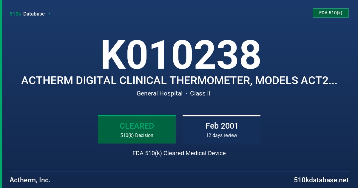 K010238 ACTHERM DIGITAL CLINICAL THERMOMETER, MODELS ACT2000, ACT2010, ACT2000+, ACT2010+, ACT2020+ FDA 510(k) Cleared Medical Device