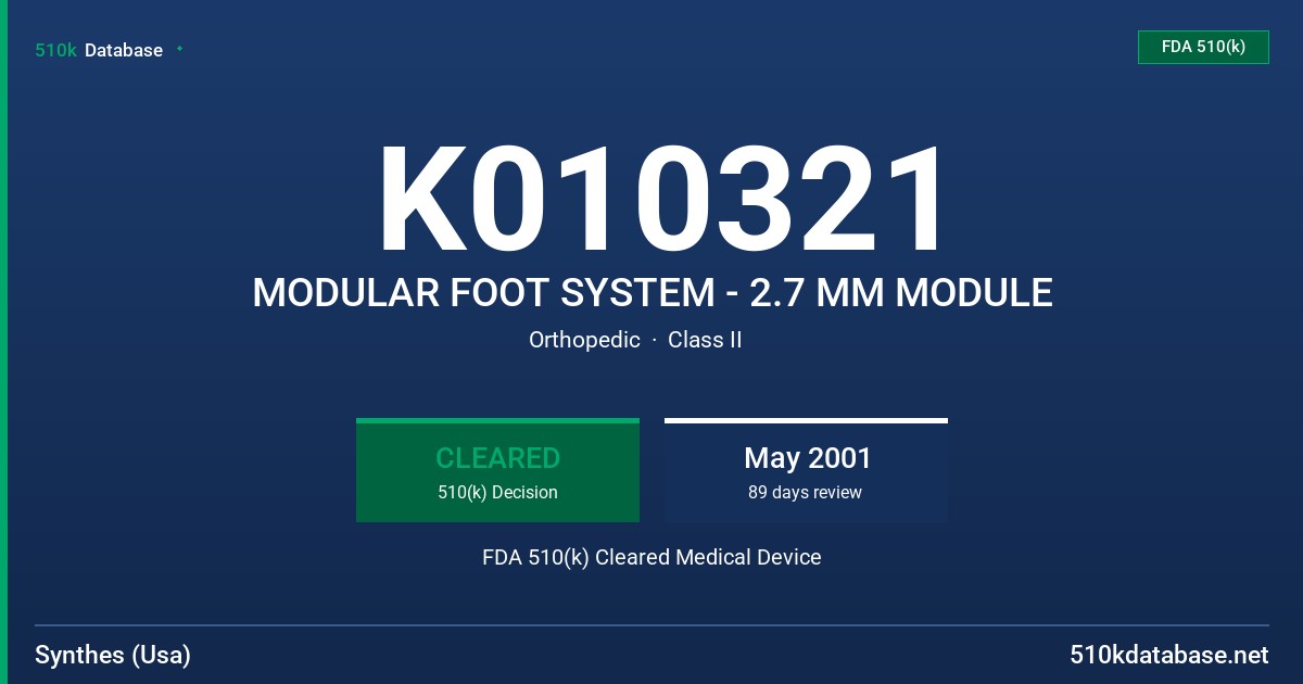 K010321 MODULAR FOOT SYSTEM - 2.7 MM MODULE FDA 510(k) Cleared Medical Device