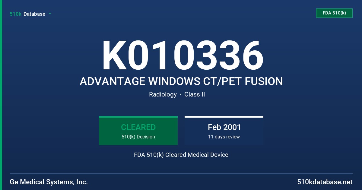 K010336 ADVANTAGE WINDOWS CT/PET FUSION FDA 510(k) Cleared Medical Device