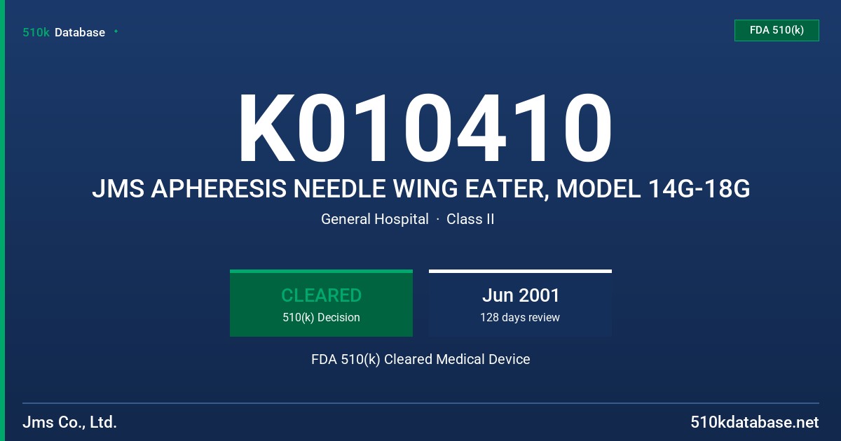 K010410 JMS APHERESIS NEEDLE WING EATER, MODEL 14G-18G FDA 510(k) Cleared Medical Device