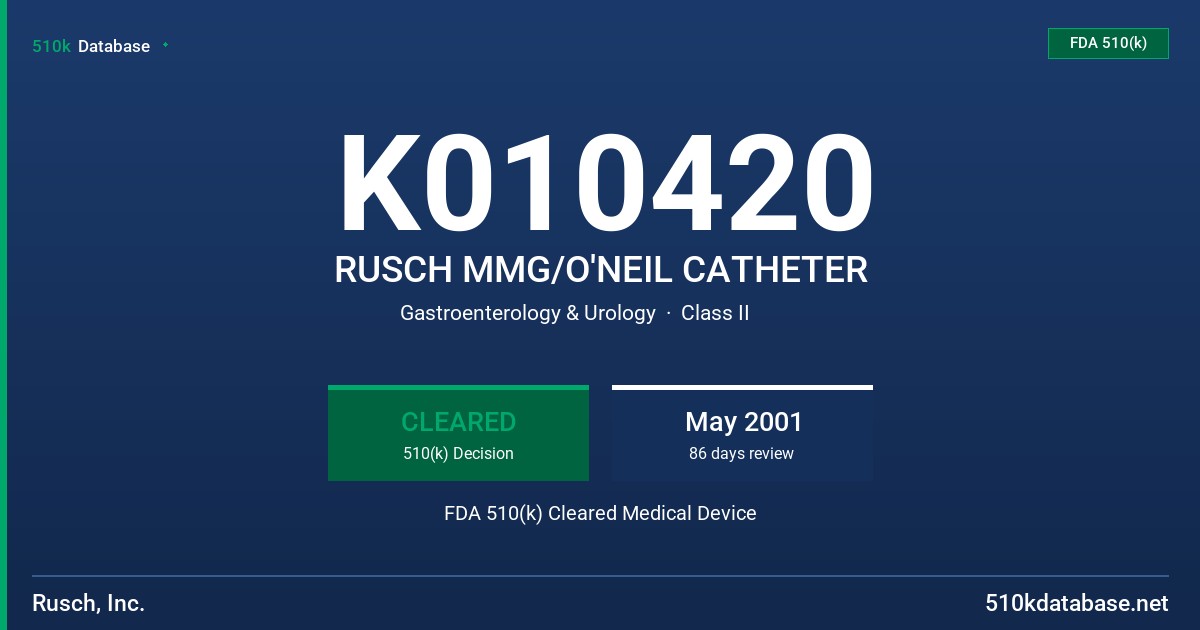 K010420 RUSCH MMG/O'NEIL CATHETER FDA 510(k) Cleared Medical Device