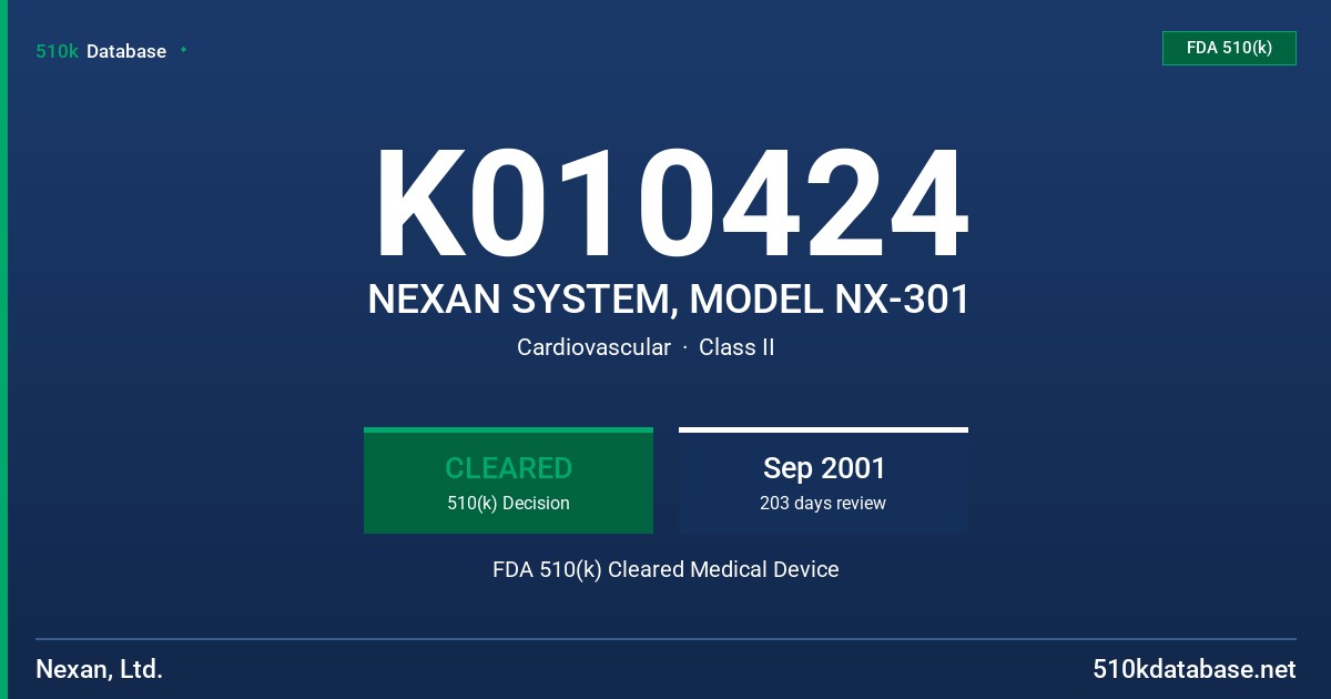 K010424 NEXAN SYSTEM, MODEL NX-301 FDA 510(k) Cleared Medical Device