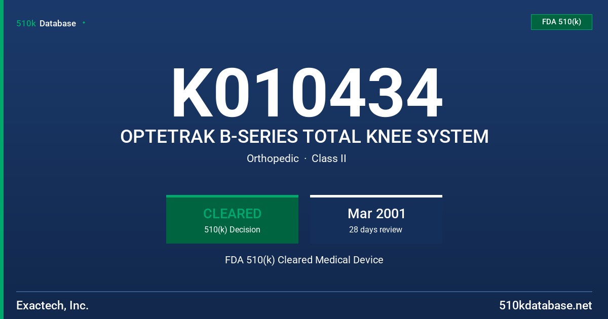 K010434 OPTETRAK B-SERIES TOTAL KNEE SYSTEM FDA 510(k) Cleared Medical Device