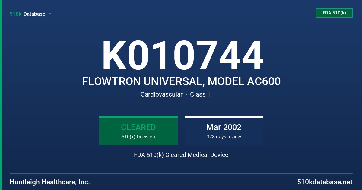 K010744 FLOWTRON UNIVERSAL, MODEL AC600 FDA 510(k) Cleared Medical Device