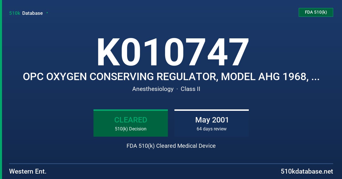 K010747 OPC OXYGEN CONSERVING REGULATOR, MODEL AHG 1968, LIN-7005, MDL-7609, MEM-7612, OPC-830 FDA 510(k) Cleared Medical Device