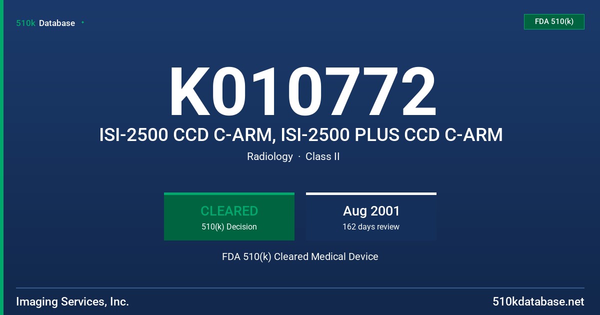 K010772 ISI-2500 CCD C-ARM, ISI-2500 PLUS CCD C-ARM FDA 510(k) Cleared Medical Device