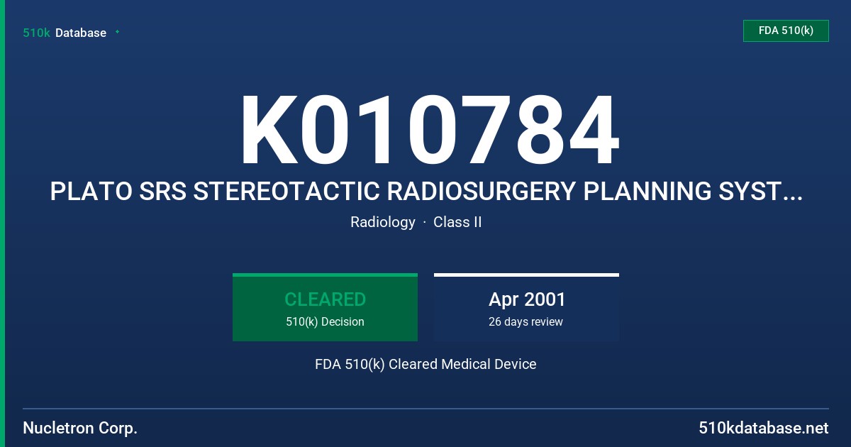 K010784 PLATO SRS STEREOTACTIC RADIOSURGERY PLANNING SYSTEM,MODEL 2.0, PLATO IFS IMAGE FUSION SOFTWARE, MODEL 2.1 FDA 510(k) Cleared Medical Device