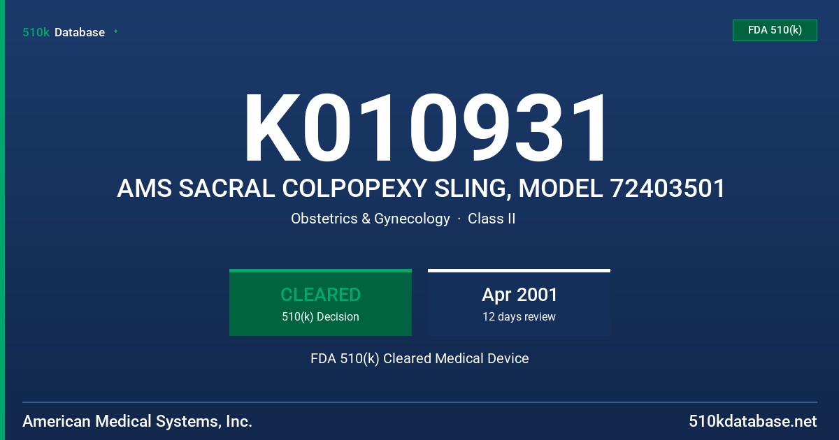 K010931 AMS SACRAL COLPOPEXY SLING, MODEL 72403501 FDA 510(k) Cleared Medical Device