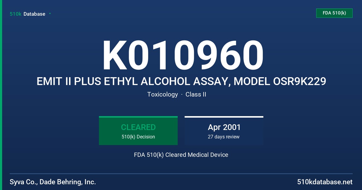 K010960 EMIT II PLUS ETHYL ALCOHOL ASSAY, MODEL OSR9K229 FDA 510(k) Cleared Medical Device