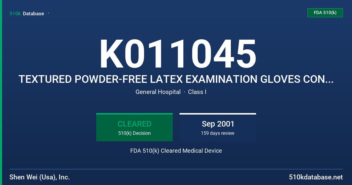 K011045 TEXTURED POWDER-FREE LATEX EXAMINATION GLOVES CONTAINS 50 MICROGRAMS OR LESS OF TOTAL WATER EXTRACTABLE PROTEIN PER GRAM FDA 510(k) Cleared Medical Device