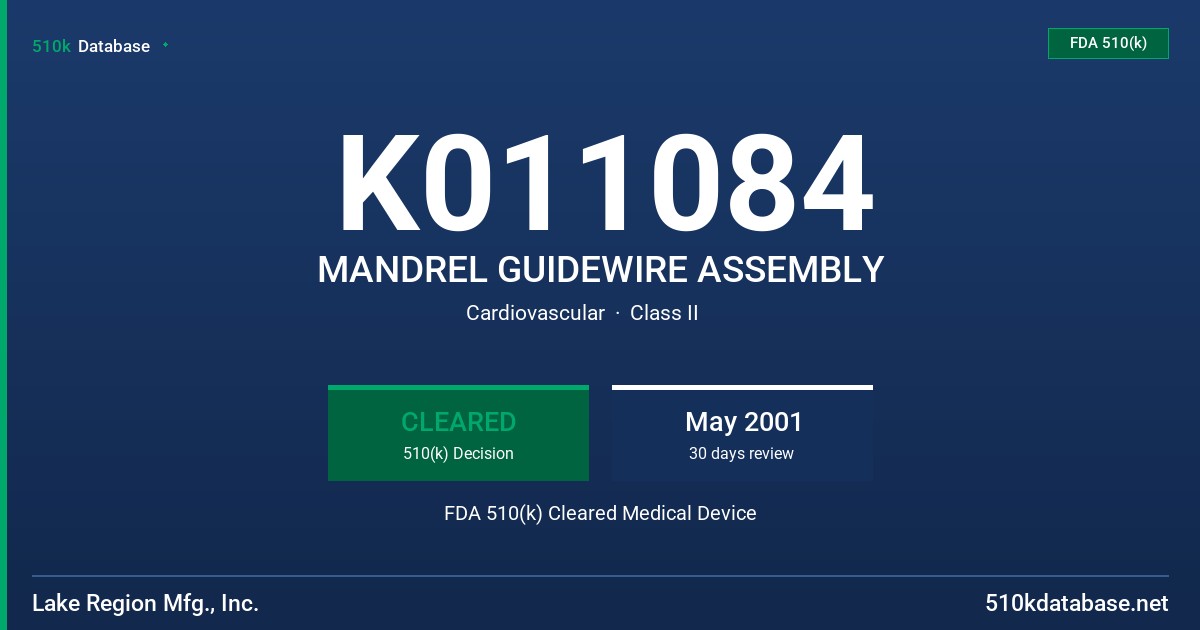 K011084 MANDREL GUIDEWIRE ASSEMBLY FDA 510(k) Cleared Medical Device
