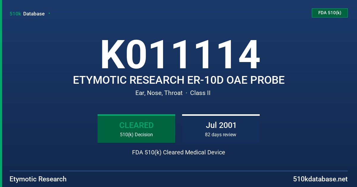 K011114 ETYMOTIC RESEARCH ER-10D OAE PROBE FDA 510(k) Cleared Medical Device