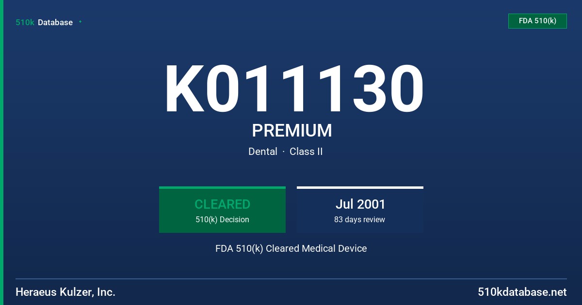 K011130 PREMIUM FDA 510(k) Cleared Medical Device