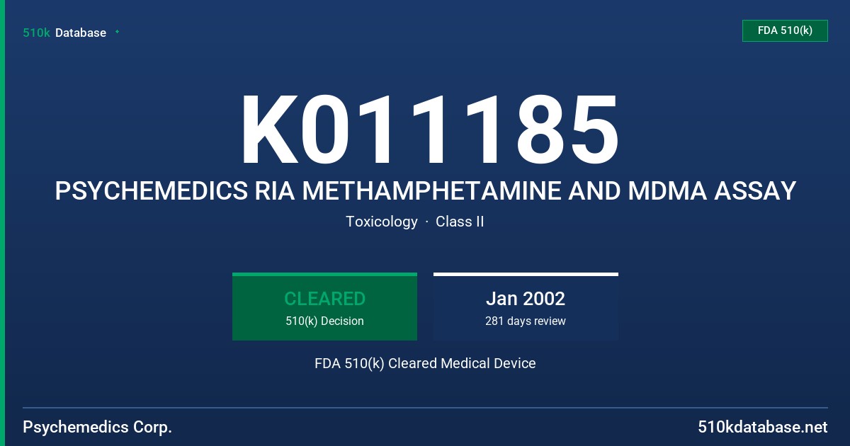 K011185 PSYCHEMEDICS RIA METHAMPHETAMINE AND MDMA ASSAY FDA 510(k) Cleared Medical Device