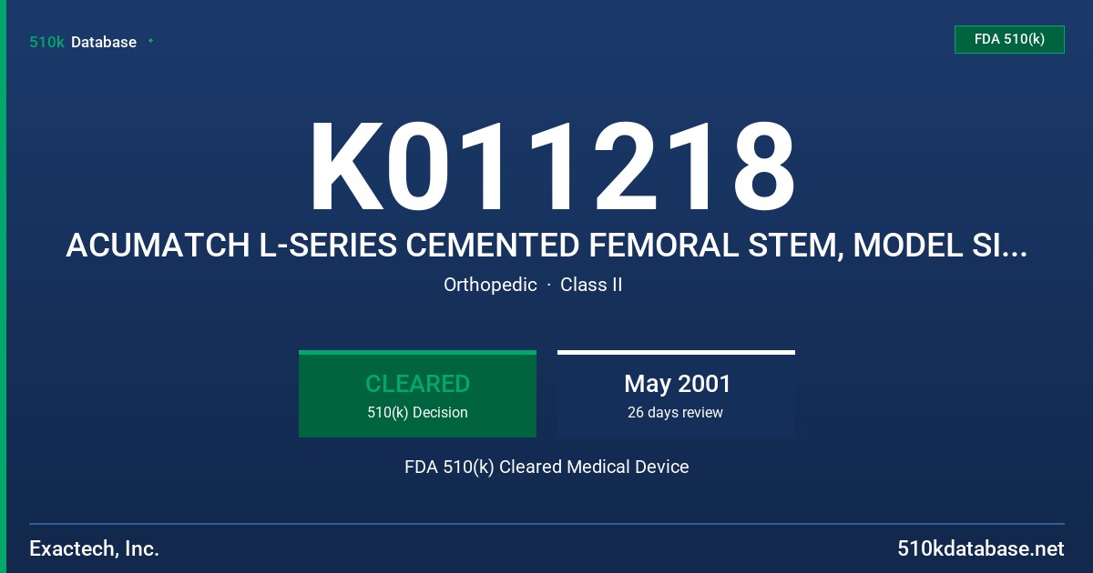 K011218 ACUMATCH L-SERIES CEMENTED FEMORAL STEM, MODEL SIZE 1 FDA 510(k) Cleared Medical Device