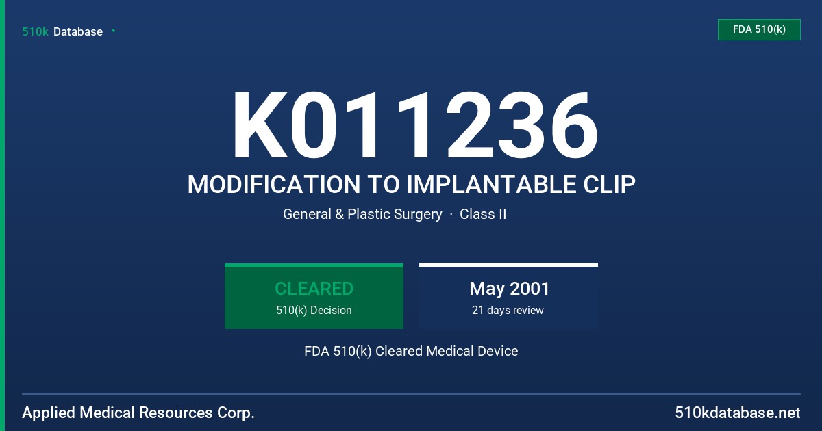 K011236 MODIFICATION TO IMPLANTABLE CLIP FDA 510(k) Cleared Medical Device