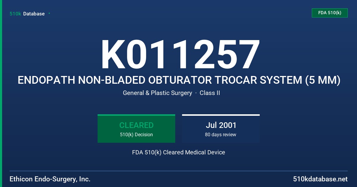 K011257 ENDOPATH NON-BLADED OBTURATOR TROCAR SYSTEM (5 MM) FDA 510(k) Cleared Medical Device
