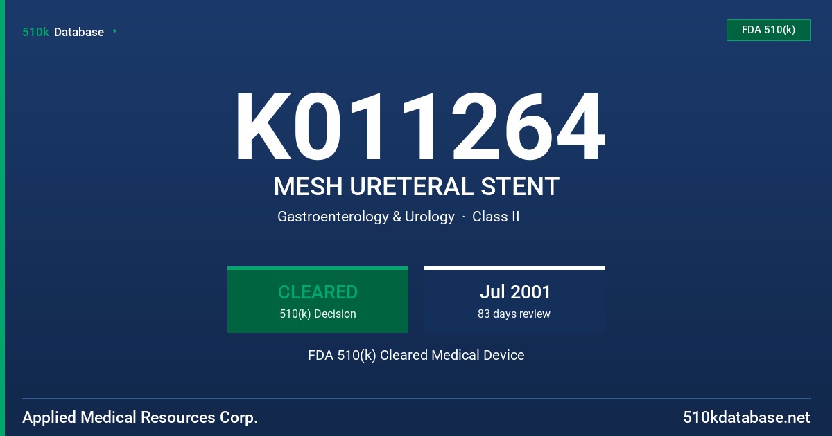 K011264 MESH URETERAL STENT FDA 510(k) Cleared Medical Device