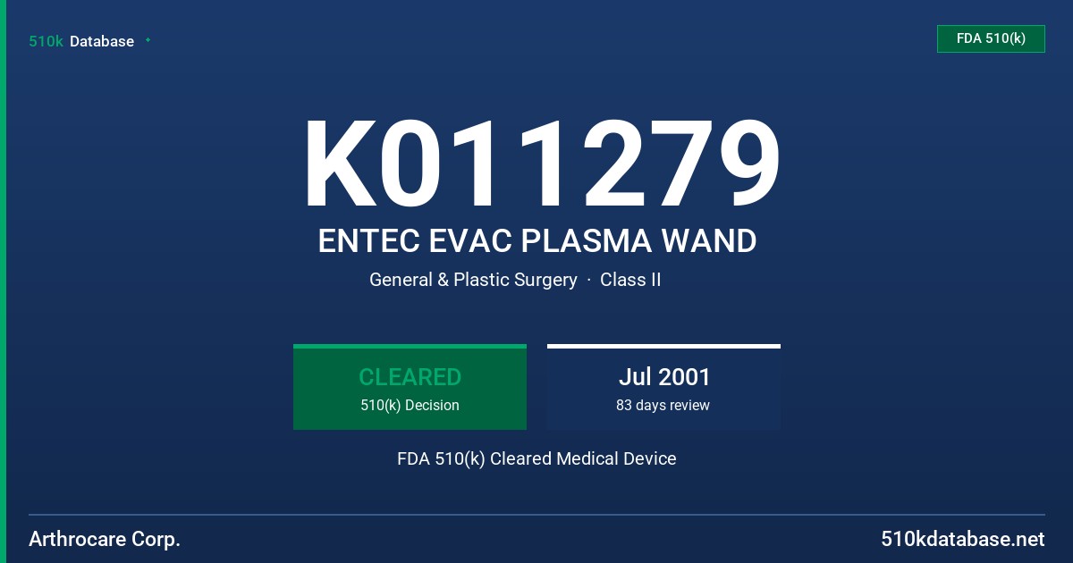 K011279 ENTEC EVAC PLASMA WAND FDA 510(k) Cleared Medical Device