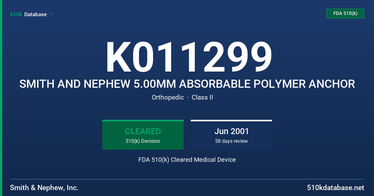K011299 SMITH AND NEPHEW 5.00MM ABSORBABLE POLYMER ANCHOR FDA 510(k) Cleared Medical Device
