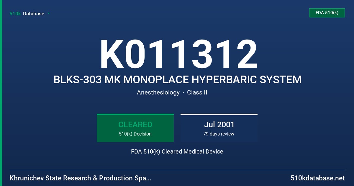 K011312 BLKS-303 MK MONOPLACE HYPERBARIC SYSTEM FDA 510(k) Cleared Medical Device
