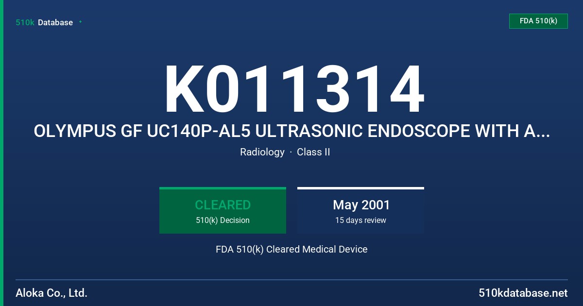 K011314 OLYMPUS GF UC140P-AL5 ULTRASONIC ENDOSCOPE WITH ALOKA SSD-5500 ULTRASOUND SYSTEM FDA 510(k) Cleared Medical Device