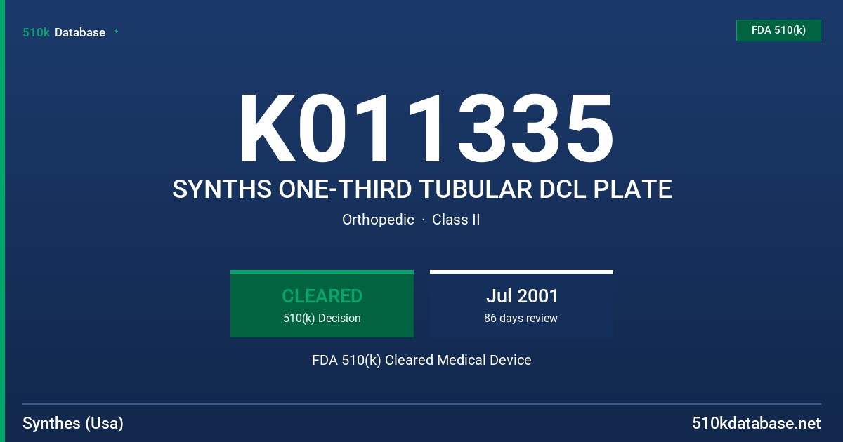 K011335 SYNTHS ONE-THIRD TUBULAR DCL PLATE FDA 510(k) Cleared Medical Device