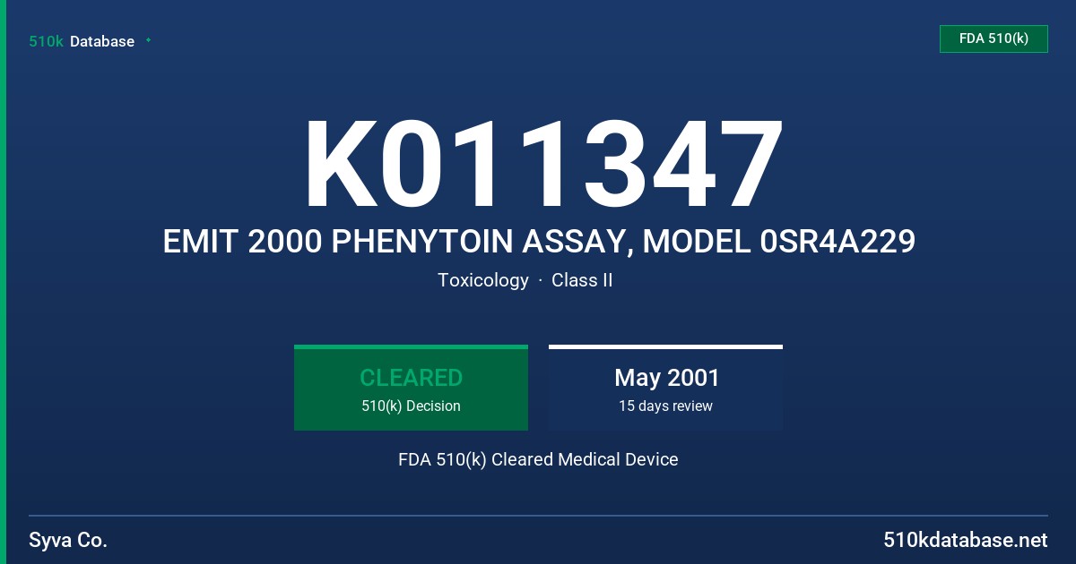 K011347 EMIT 2000 PHENYTOIN ASSAY, MODEL 0SR4A229 FDA 510(k) Cleared Medical Device