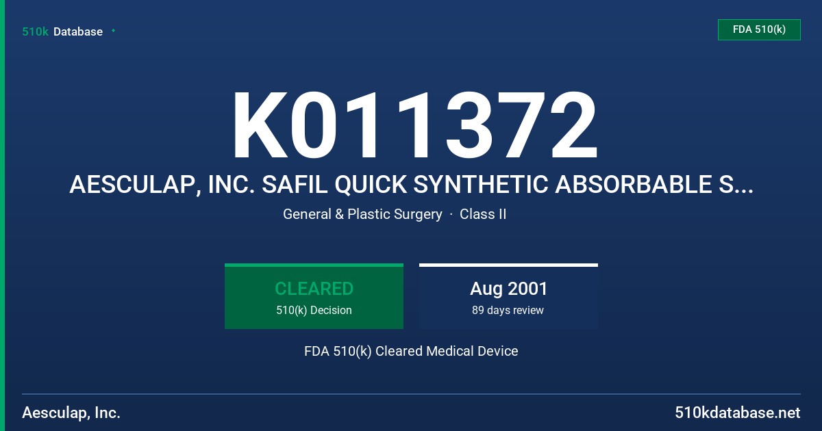 K011372 AESCULAP, INC. SAFIL QUICK SYNTHETIC ABSORBABLE SURGICAL SUTURE FDA 510(k) Cleared Medical Device