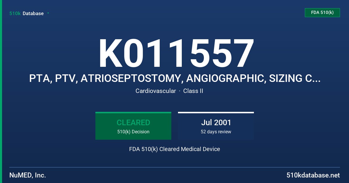 K011557 PTA, PTV, ATRIOSEPTOSTOMY, ANGIOGRAPHIC, SIZING CATHETERS FDA 510(k) Cleared Medical Device