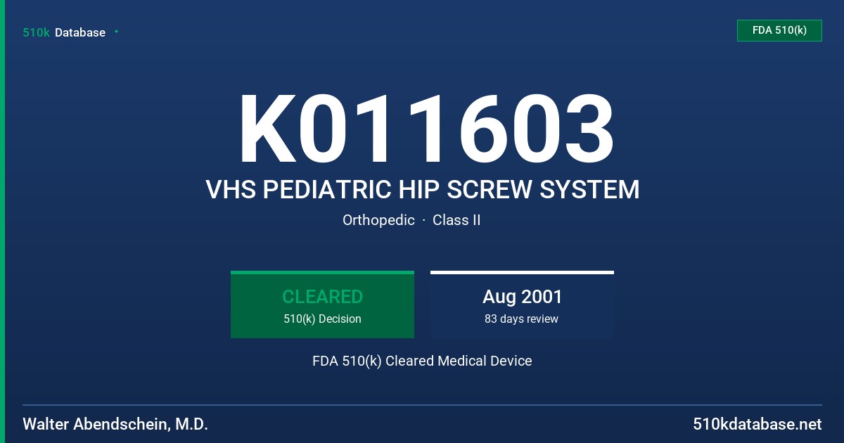 K011603 VHS PEDIATRIC HIP SCREW SYSTEM FDA 510(k) Cleared Medical Device