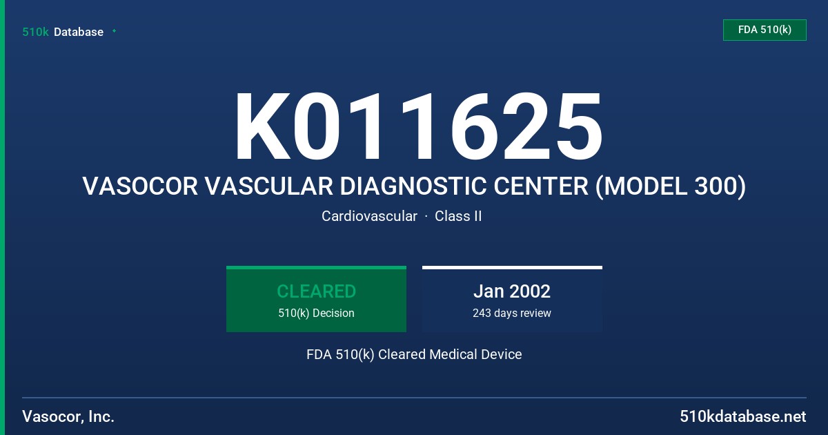 K011625 VASOCOR VASCULAR DIAGNOSTIC CENTER (MODEL 300) FDA 510(k) Cleared Medical Device