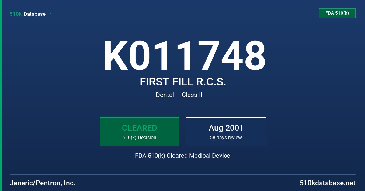 K011748 FIRST FILL R.C.S. FDA 510(k) Cleared Medical Device