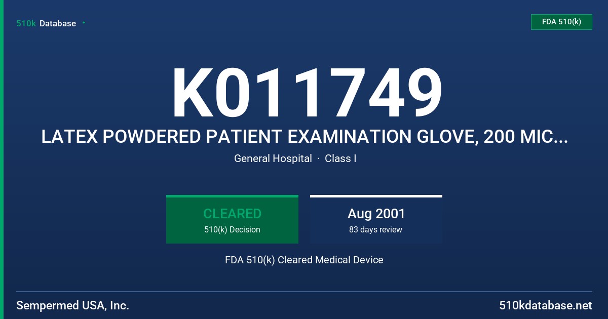 K011749 LATEX POWDERED PATIENT EXAMINATION GLOVE, 200 MICROGRAMS OR LESS FDA 510(k) Cleared Medical Device