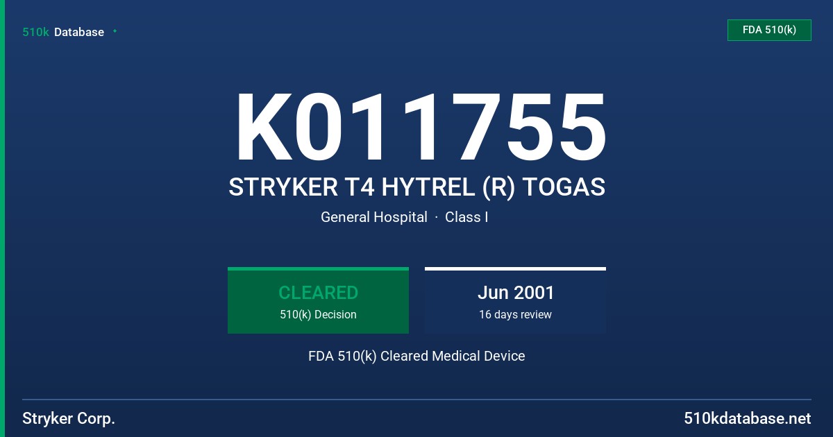 K011755 STRYKER T4 HYTREL (R) TOGAS FDA 510(k) Cleared Medical Device