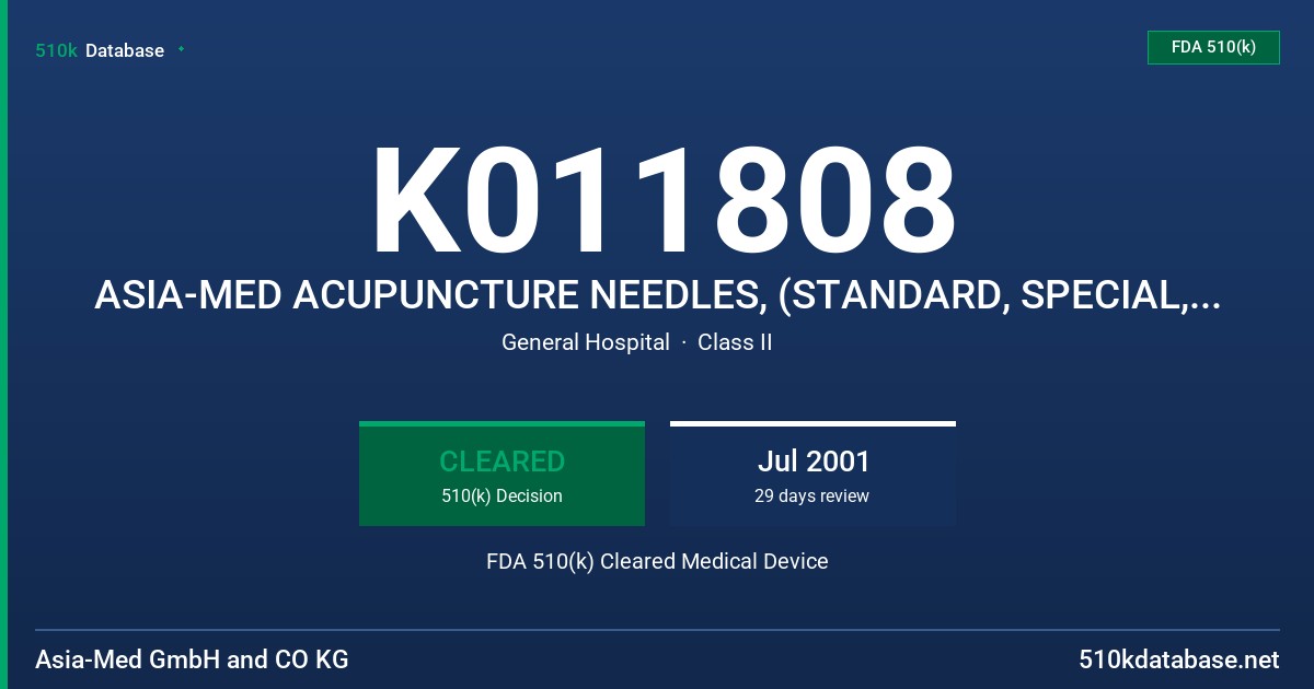 K011808 ASIA-MED ACUPUNCTURE NEEDLES, (STANDARD, SPECIAL, COMPACT, APEX) FDA 510(k) Cleared Medical Device