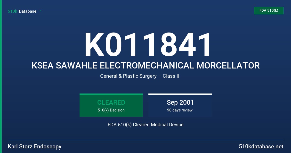 K011841 KSEA SAWAHLE ELECTROMECHANICAL MORCELLATOR FDA 510(k) Cleared Medical Device